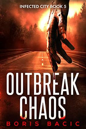 Outbreak Chaos by Boris Bacic