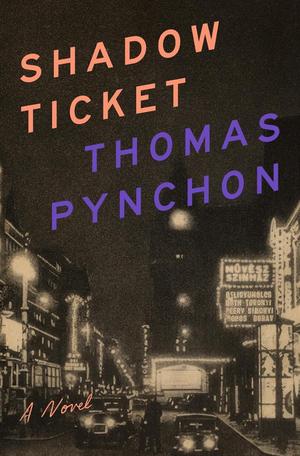 Shadow Ticket by Thomas Pynchon