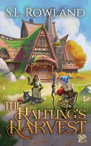 The Halfling's Harvest by S.L. Rowland