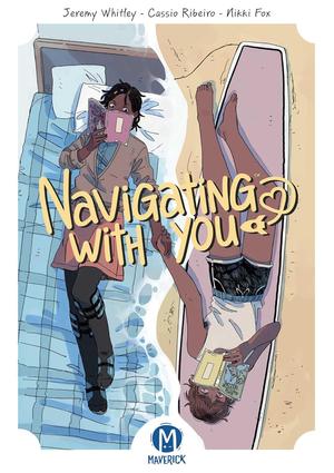 Navigating With You by Jeremy Whitley, Casio Ribeiro, Nikki Fox, Micah Myers