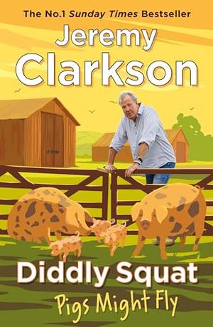 Diddly Squat: Pigs Might Fly (Diddly Squat #3)