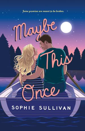 Maybe This Once by Sophie Sullivan