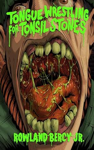 Tongue Wrestling for Tonsil Stones by Rowland Bercy Jr.