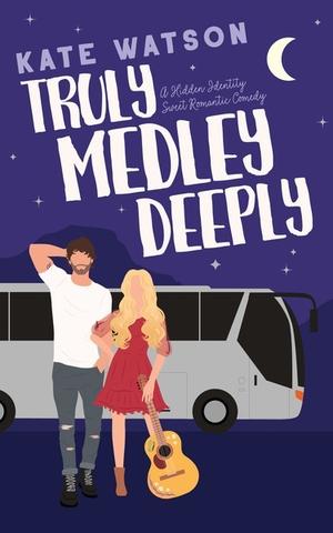 Truly Medley Deeply by Kate Watson