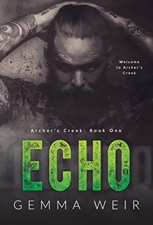 Echo: A Motorcycle Club Contemporary Romance by Gemma Weir