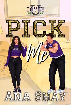 Pick Me (Covey U #1)