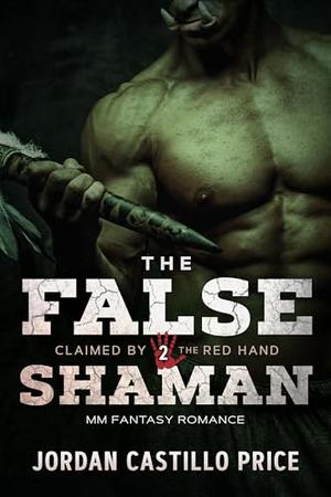 The False Shaman (Claimed by the Red Hand #2)