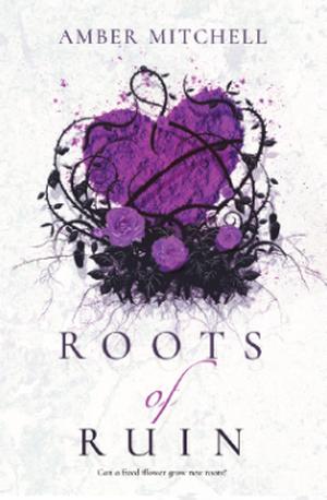 Roots of Ruin (Garden of Thorns #3)