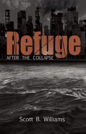 Refuge After the Collapse by Scott B. Williams