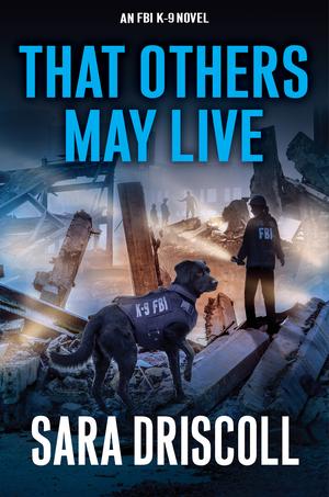 That Others May Live by Sara Driscoll, Jen J. Danna