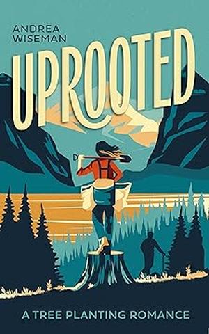 Uprooted by Andrea Wiseman