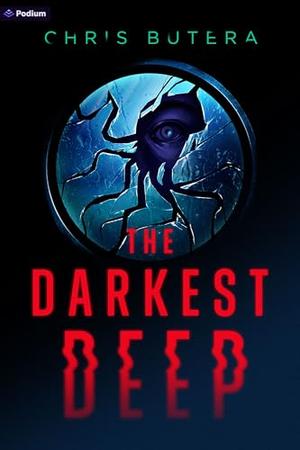 The Darkest Deep by Chris Butera