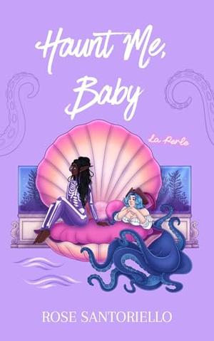 Haunt Me, Baby: A Taboo Sapphic Monster Romance (Augury University #3)