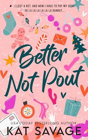Better Not Pout by Kat Savage
