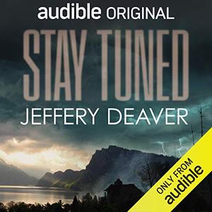 Stay Tuned by Jeffery Deaver, Zoe Chao