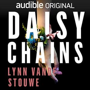 Daisy Chains by Lynn Vande Stouwe, Louisa Krause