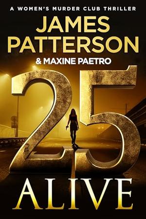 25 Alive (Women's Murder Club #25)