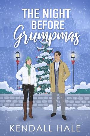 The Night Before Grumpmas by Kendall Hale