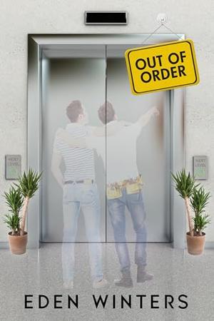 Out of Order by Eden Winters