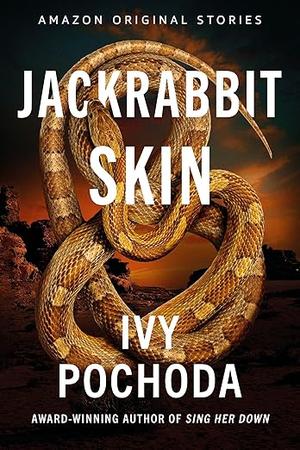 Jackrabbit Skin by Ivy Pochoda