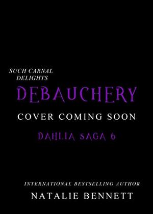 Debauchery by Natalie Bennett