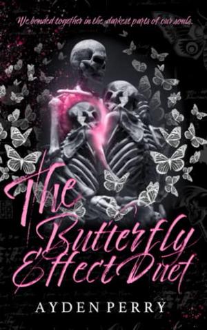 The Butterfly Effect Duet: Special Edition Omnibus by Ayden Perry
