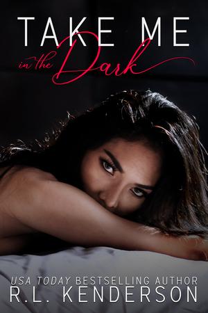 Take Me in the Dark (Take Me #2)