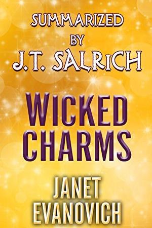 Wicked Charms: A Lizzy and Diesel Novel by Janet Evanovich - Summarized by J.T. Salrich