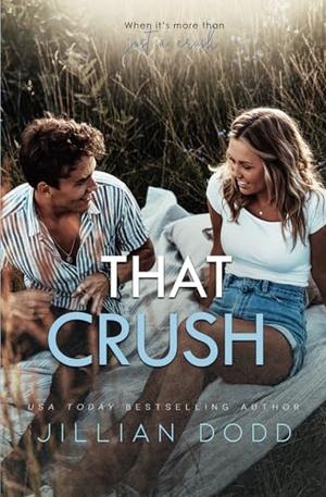That Crush by Jillian Dodd
