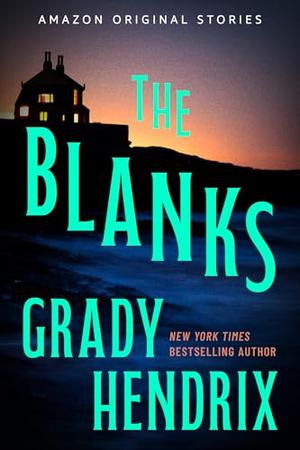 The Blanks by Grady Hendrix
