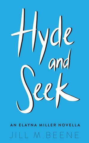 Hyde and Seek by Jill M. Beene