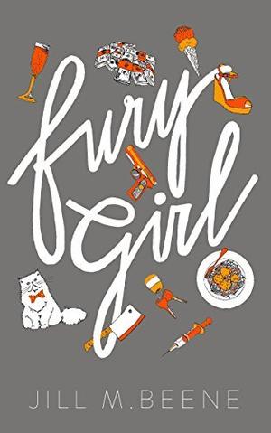 Fury Girl by Jill M. Beene