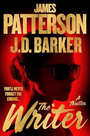 The Writer by James Patterson, J.D. Barker