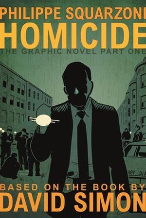 Homicide by Philippe Squarzoni, David Simon