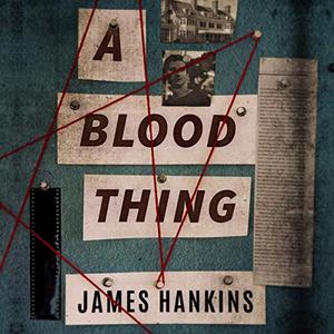 A Blood Thing by James Hankins, Timothy Andrés Pabon