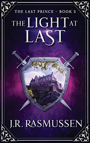 The Light at Last by J.R. Rasmussen