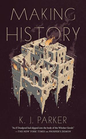 Making History by K.J. Parker