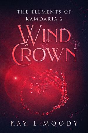 Wind Crown (The Elements of Kamdaria #2)