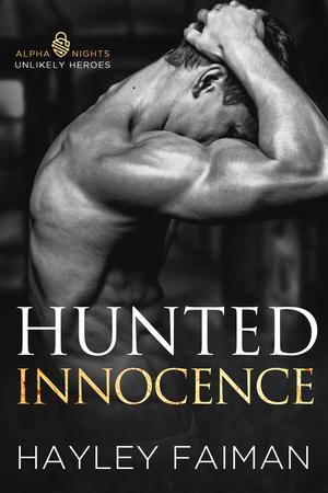 Hunted Innocence : A Grumpy Sunshine Dark Romance by Hayley Faiman