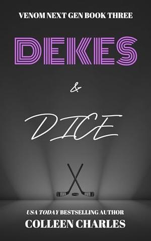 Dice & Dekes by Colleen Charles
