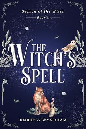 The Witch's Spell: A Cozy Witch Romance by Emberly Wyndham