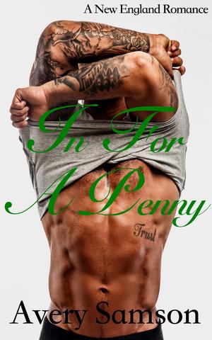 In For a Penny by Avery Samson