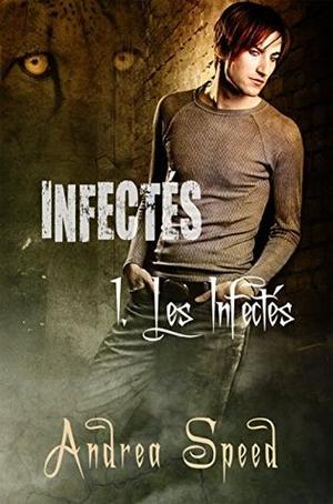 Les Infectés (Infected #1 part 1 of 2)