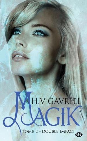 Double impact by H.V. Gavriel