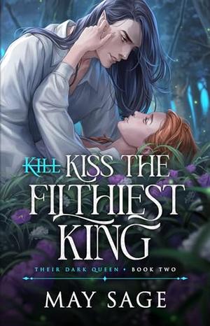 Kiss the Filthiest King (Their Dark Queen #2)