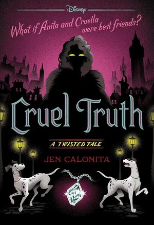 Cruel Truth by Jen Calonita