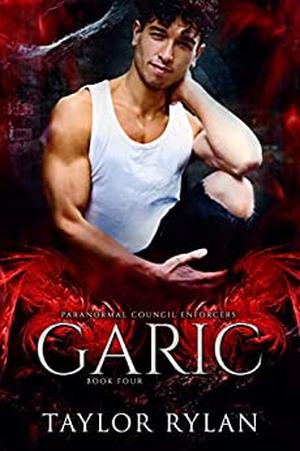 Garic (Paranormal Council Enforcers #4)