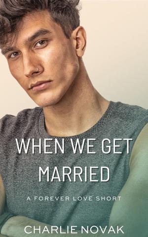 When We Get Married (Forever Love #1.5)
