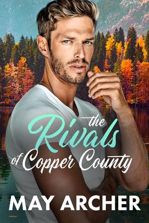 The Rivals of Copper County by May Archer