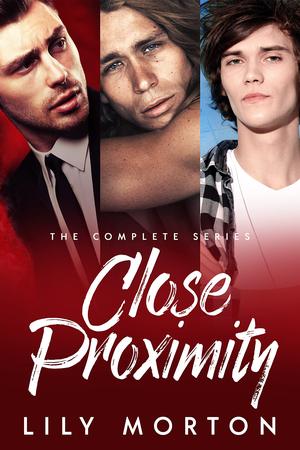 Close Proximity: The Complete Series (Close Proximity #1-3)